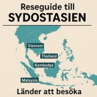 Reseguide till Sydostasien: Länder att besöka